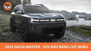 2025 Dacia BIGSTER - SUV đầu bảng cực ngầu và bắt mắt |Yêu Xe|