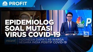 Epidemiolog Soal Bahayanya Mutasi Virus Covid Asal India