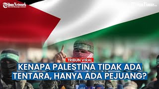 Alasan Palestina Tidak Punya Tentara, Hanya Andalkan Hamas dan Fatah Lawan Israel