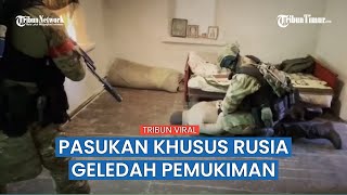 Pasukan Khusus Rusia Target Geledah 90 Rumah dan 16 Orang Diduga Tangan Kanan Ukraina
