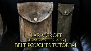 Lara Croft's Belt Pouches Tutorial | Tomb Raider 2013 Cosplay