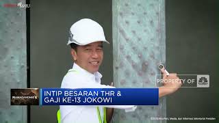 Intip Besaran THR & Gaji ke-13 Jokowi