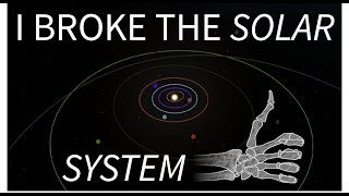 Breaking The Solar System - KSP
