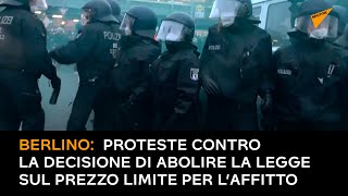 Berlino: proteste contro la decisione di abolire la legge sul prezzo limite per l’affitto