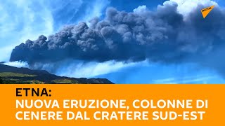 #Etna: nuova eruzione, colonne di #cenere dal cratere sud-est