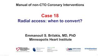 Case 18: Manual of non-CTO interventions: Radial PCI - when to switch?