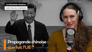 L’Union européenne est-elle impuissante face à la « propagande chinoise » ?