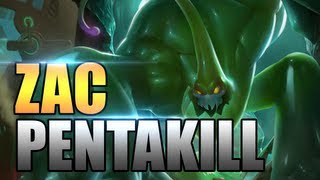 ZAC PENTAKILL (UNOFFICIAL) - LEAGUE OF LEGENDS