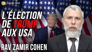 L’élection de Trump aux USA - Rav Zamir Cohen)