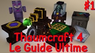 Thaumcraft 4 • Le Guide ultime • Chapitre I : Les Bases