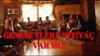 Genelevlere İhtiyaç Var mı?