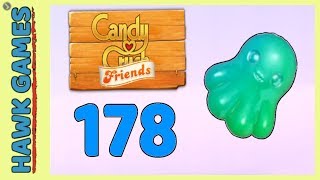 Candy Crush Friends Level 178 (Octopus mode) - 3 Stars Walkthrough, No Boosters