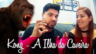 Assistimos Kong - A Ilha da Caveira - Review sem spoilers