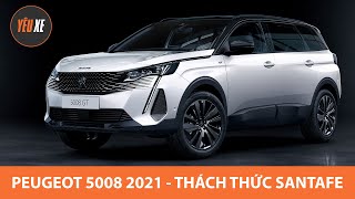 Peugeot 5008 2021 - ĐẸP, GÓC CẠNH, quyết đấu Hyundai SantaFe |Yêu Xe|
