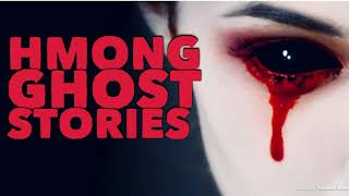 HMONG GHOST STORIES