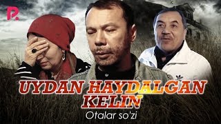 Otalar so'zi - Uydan haydalgan kelin | Оталар сузи - Уйдан хайдалган келин