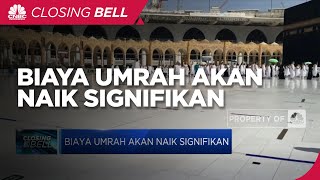Karantina Diperpanjang, Biaya Umrah Diproyeksi Naik Signifikan
