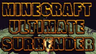 Minecraft Ultimate Surrender episode 11