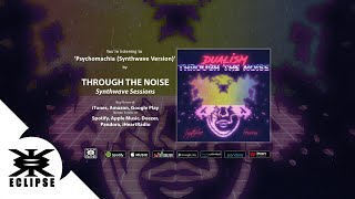 Through the Noise - Psychomachia (Synthwave Version - official)