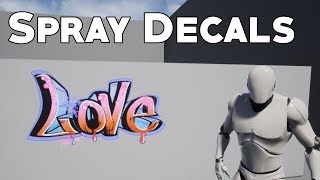 UE4 Tutorial: Spraypaint Decals (CS:GO, Overwatch)
