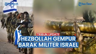 UPDATE HARI 42: Hezbollah Bombardir Markas dan Pangkalan Militer Israel Dekat Lebanon