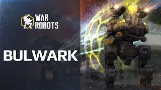 NEXT in WAR ROBOTS ? - Bulwark