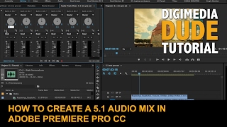 How To Create A 5.1 Audio Mix In Adobe Premiere Pro CC