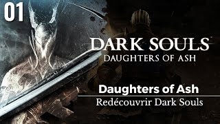 Daughters of Ash : le mod qui transforme Dark Souls - 01