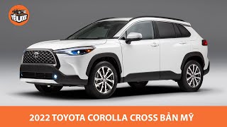 Toyota Corolla Cross 2022 phiên bản Mỹ đầy công nghệ, có bản AWD, giá từ dưới 20.000 USD |Yêu Xe|