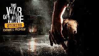 This war of mine |Обещание отца| - Альтернативные варианты выборов