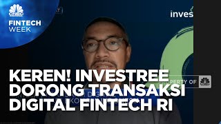 Kolaborasi Investree Dorong Transaksi Digital Industri Fintech