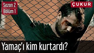 Çukur 2.Sezon 1.Bölüm - Yamaç'ı Kim Kurtardı?