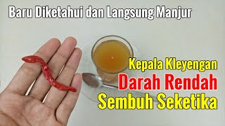 JANGAN BURU-BURU KE DOKTEL, KEPALA KLYENGAN ATAU DARAH RENDAH SEMBUHKAN DENGAN INI, SEKETIKA SEMBUH