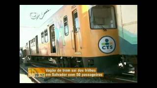 Vagão de trem sai dos trilhos em Salvador com 50 passageiros