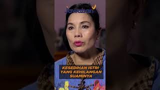 SEDIH BANGET KISAHNYA!!! ISTRI YANG DITINGGAL SUAMINYA SECARA MENDADAK | #kisahnyata shorts