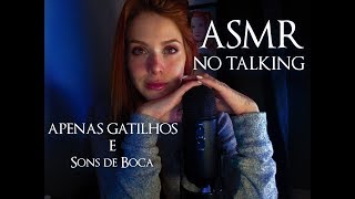 ASMR NO TALKING! Apenas MOUTH SOUNDS, Sons de boca, Tapping, Barulhinhos de Objetos, Objects + ?