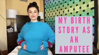 Amputee Birth Story