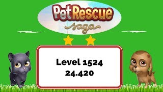 Pet Rescue Saga Level 1524 - No Boosters