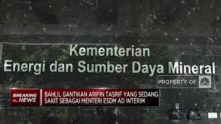 Kepala BKPM Bahlil Lahadalia Diangkat Jadi Menteri ESDM Ad Interim