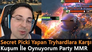 Secret Picki Yapan Tryhardlara Karşı?Kuşum İle Oynuyorum Party MMR  - Dota 2 [66]