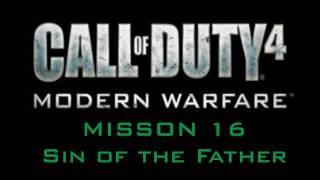 Call of Duty 4: Modern Warfare - Mission 16 - Sin of the Father