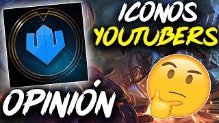 CRÍTICA/OPINIÓN: ICONOS DE YOUTUBERS EN LOL *WILLYREX Y OTROS! ¿QUÉ SE VIENE?