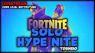 ? LIVESTREAM - FORTNITE - SOLO HYPE NITE - CODE LOJA "BRYYOUTUBE" #AD