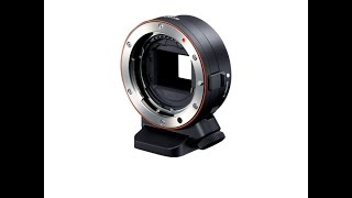 All you need to know Sony A-Mount to E-Mount adapters Part 1