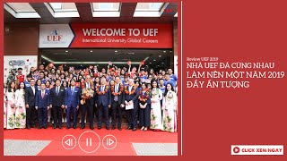 [Review] "Nhà UEF" đã cùng nhau làm nên một năm 2019 đầy ấn tượng