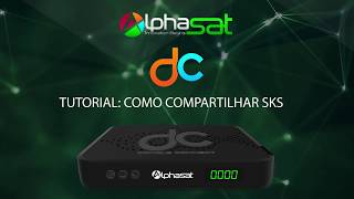 TUTORIAL COMO COMPARTILHAR SKS NO ALPHASAT DC