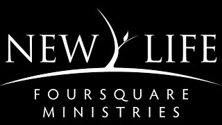 New Life Foursquare Ministries Live Stream