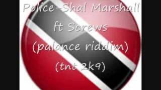 Police-Shal Marshall ft Screws (TNT 2K9)