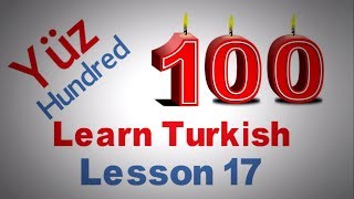 Learn Turkish Lesson 17 - The Turkish Numbers Part 2 (From 10 to 100)
