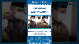 SHORT Nama Khofifah Indar Parawansa Lagi Naik Daun untuk Pilpres 2024